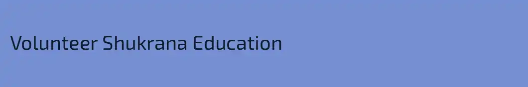 Volunteer Shukrana Education